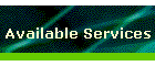 Available Services