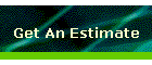 Get An Estimate